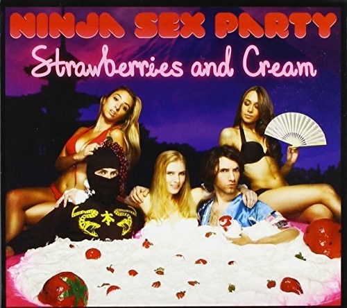 Ninja Sex Party - Strawberries And Cream