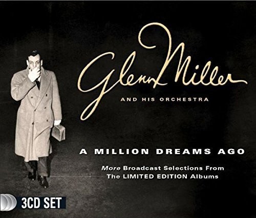 Glenn Miller - A Million Dreams Ago