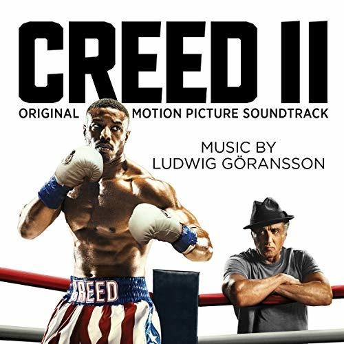 Ludwig Goransson - Creed II (Original Motion Picture Soundtrack)