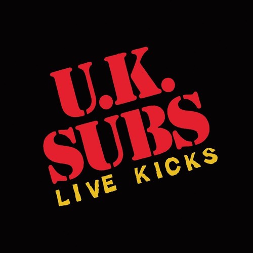 Uk Subs - Live Kicks [Import]