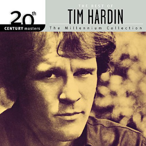 Tim Hardin - 20th Century Masters: Millennium Collection
