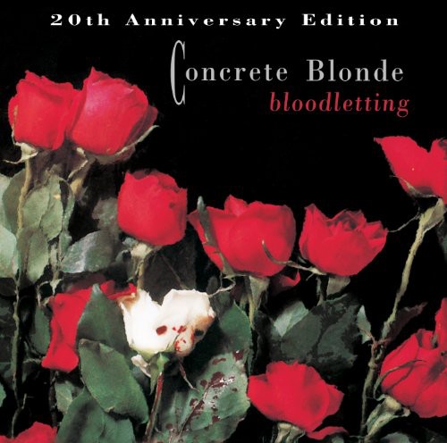 Concrete Blonde - Bloodletting: 20th Anniversary Edition