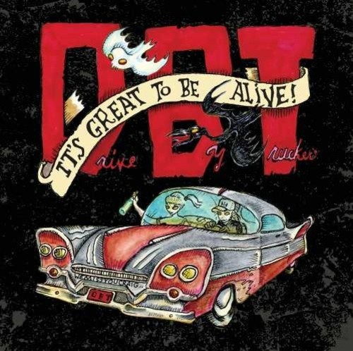 Drive-By Truckers - It's Great To Be Alive! [3CD]