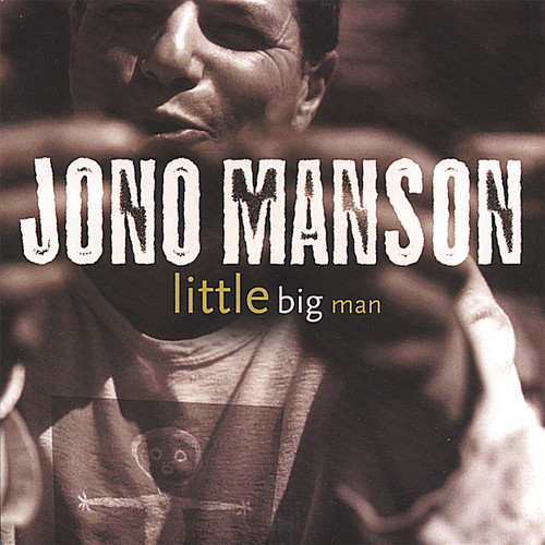 Jono Manson - Little Big Man