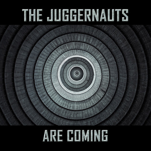 Juggernauts - The Juggernauts Are Coming