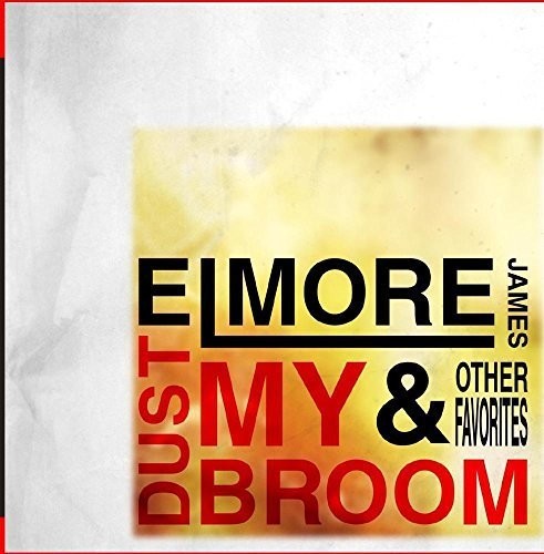 Elmore James - Dust My Broom & Other Favorites