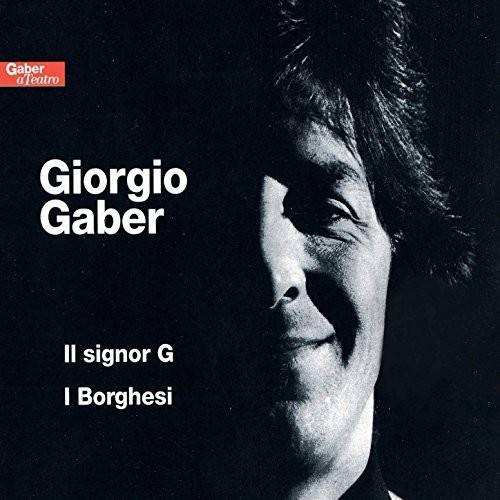 Giorgio Gaber - Il Signor G / I Borghesi