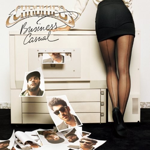 Chromeo - Business Casual (Can)