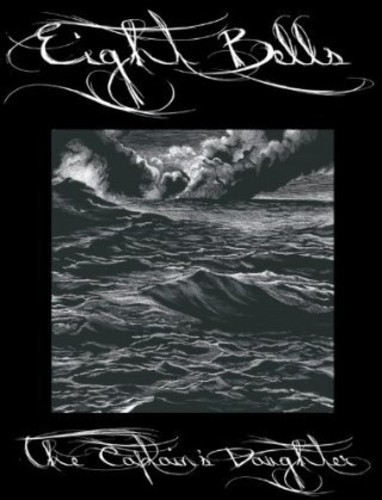 Eight Bells - The Captain's Daughter