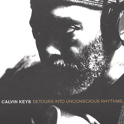 Calvin Keys - Detours Into Unconscious Rhythms [LP]