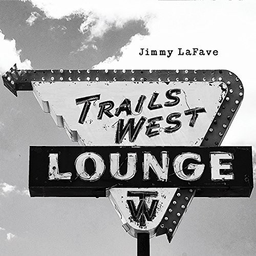 Jimmy Lafave - Trail Four