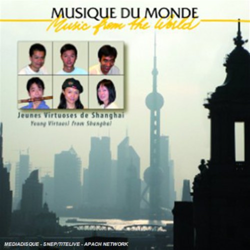 Various Artists - Music from the World: Young Virtuosi from Shanghai