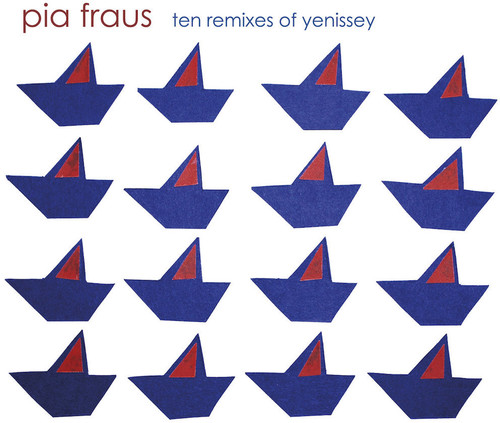 Pia Fraus - Ten Remixes of Yenissey