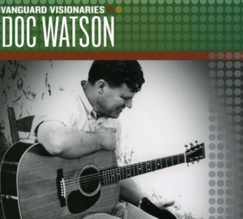 Doc Watson - Vanguard Visionaries