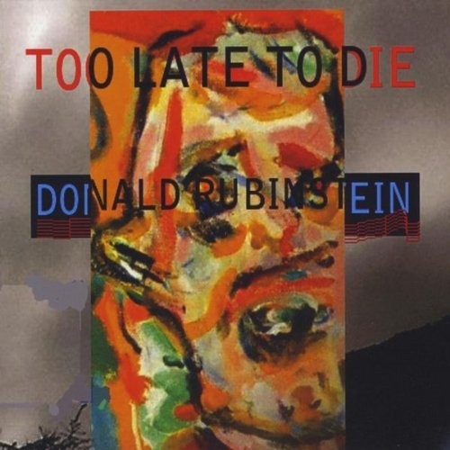 Donald Rubinstein - Too Late to Die