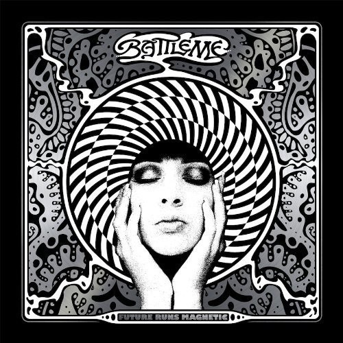 Battleme - Future Runs Magnetic [Vinyl]