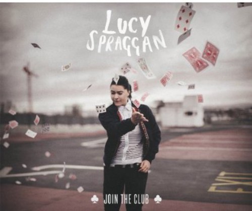 Lucy Spraggan - Join The Club [Import]