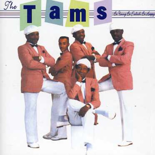 Tams - Be Young Be Foolish Be Happy