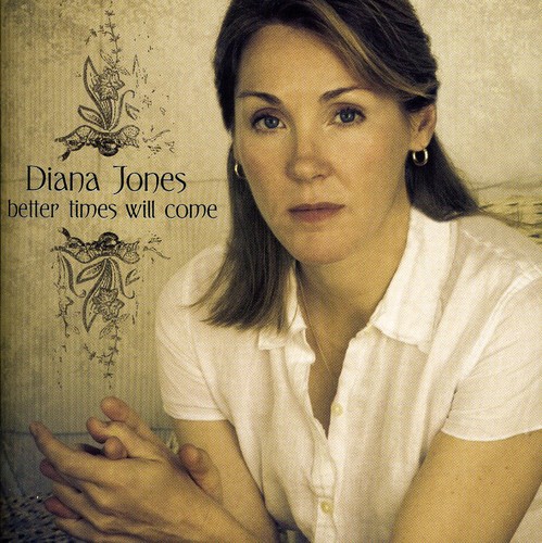 Diana Jones - Better Times Will Come