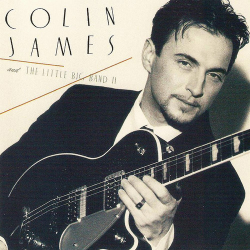 Colin James - Colin James and the Little Big Band II