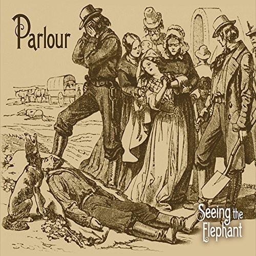 Parlour - Seeing The Elephant