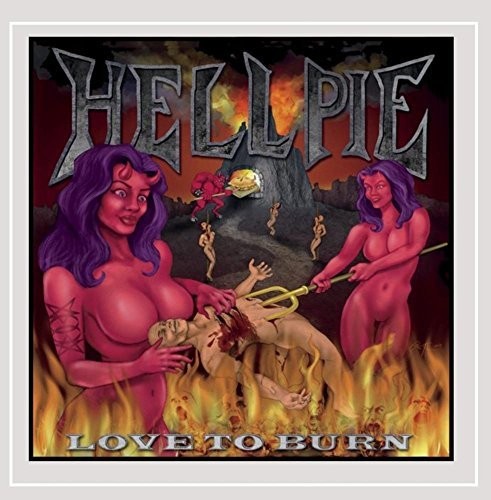Hellpie - Love to Burn