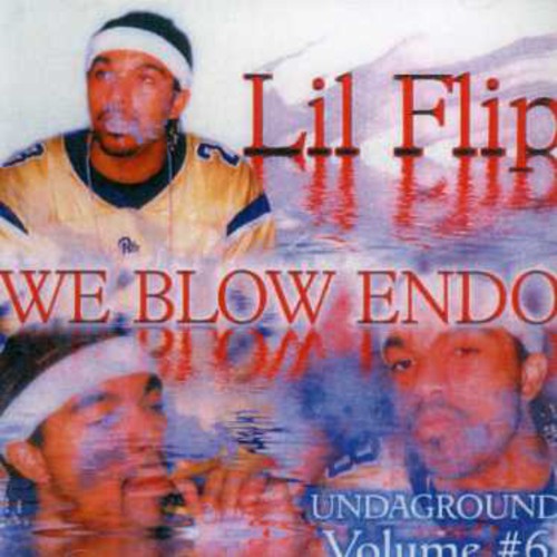 Lil' Flip - We Blow Endo 6