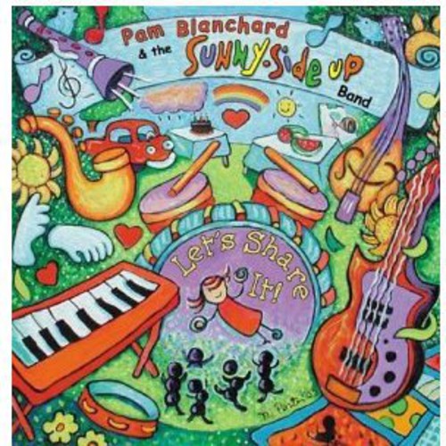 Pam Blanchard & The Sunny Side-up Band - Let's Share It!