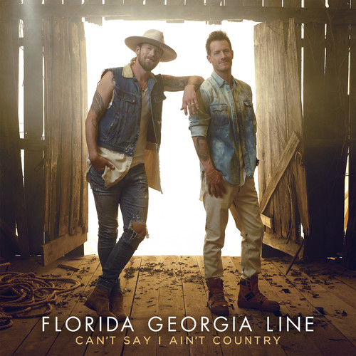Florida Georgia Line - Can't Say I Ain't Country [LP]