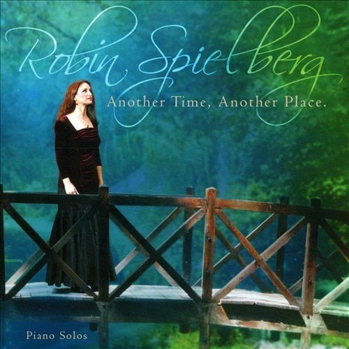 Robin Spielberg - Another Place Another Time