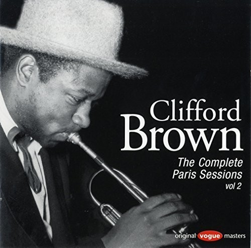 Clifford Brown - Complete Paris Sessions 2