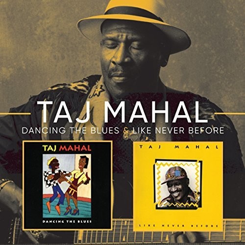 Taj Mahal - Like Never Before / Dancing The Blues [Import]