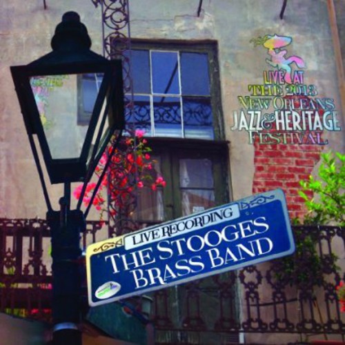 Stooges Brass Band - Live at Jazzfest 2013