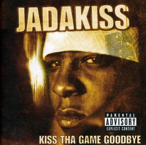 Jadakiss - Kiss the Game Goodbye