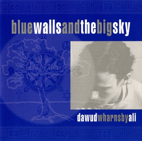 Dawud Wharnsby - Blue Walls & the Big Sky