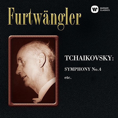Wilhelm Furtwängler - Tchaikovsky: Symphony No.4. Etc.