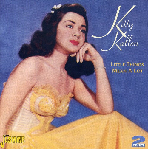 Kitty Kallen - Little Things Mean A Lot [Import]