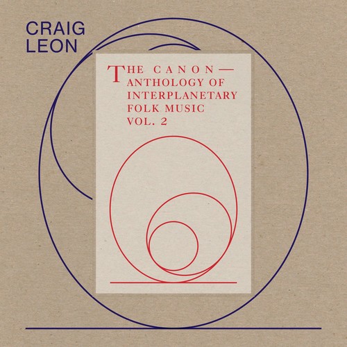 Craig Leon - Anthology Of Interplanetary Folk Music Vol. 2: The