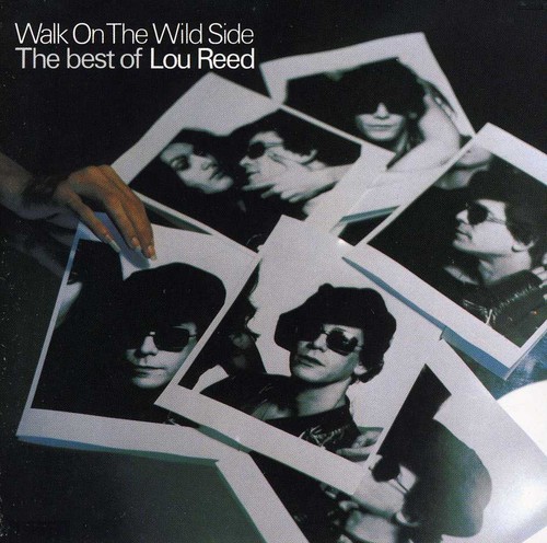 Lou Reed - Walk On The Wild Side The Best of