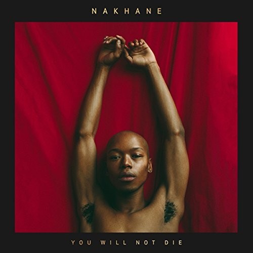Nakhane - You Will Not Die [Import]