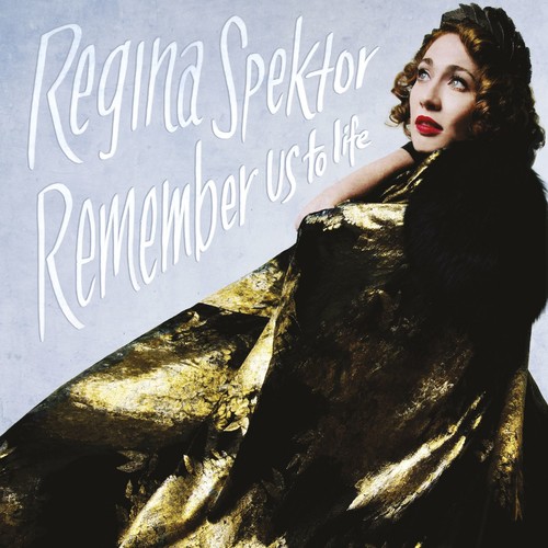 Regina Spektor - Remember Us To Life [Deluxe]