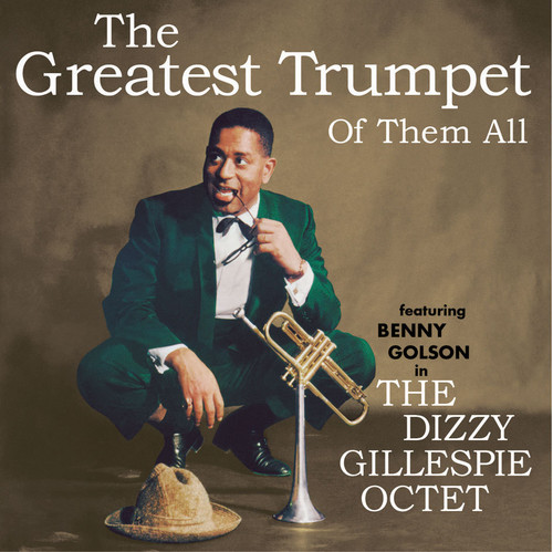 Dizzy Gillespie - Greatest Trumpet of Them All