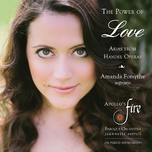 Amanda Forsythe - Power of Love: Arias from Handel Operas