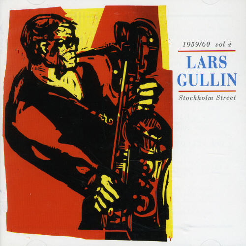 Lars Gullin - Vol. 4-Stockholm Street 1959-60 [Import]