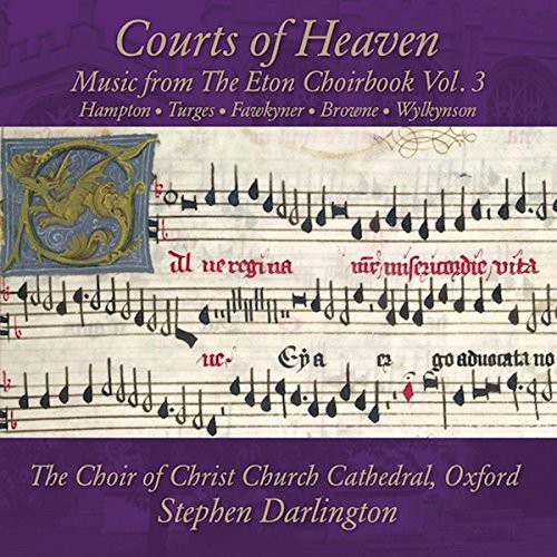 Courts of Heaven: Music from the Eton Choirbook 3