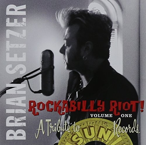 Brian Setzer - Rockabilly Riot: Tribute to Sun Records 1