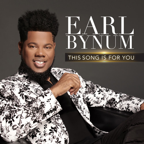 Earl Bynum - This Song Is For You