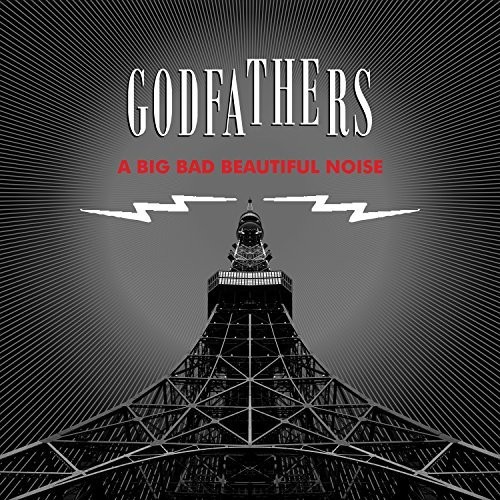 Godfathers - A Big Bad Beautiful Noise [Vinyl]