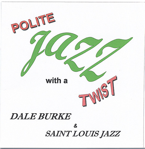 Dale Burke - Polite Jazz with a Twist