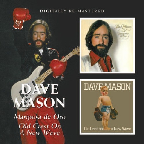 Dave Mason - Mariposa De Oro/Old Crest On A New Wave [Import]